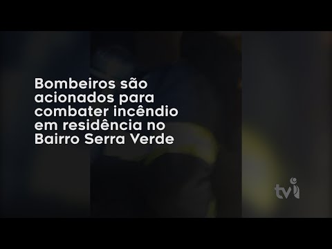 Vídeo: Bombeiros são acionados para combater incêndio em residência no Bairro Serra Verde