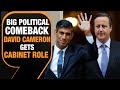 Big Political Comeback: David Cameron Appointed UK Foreign Secretary | UK Politics Shake-Up | News9