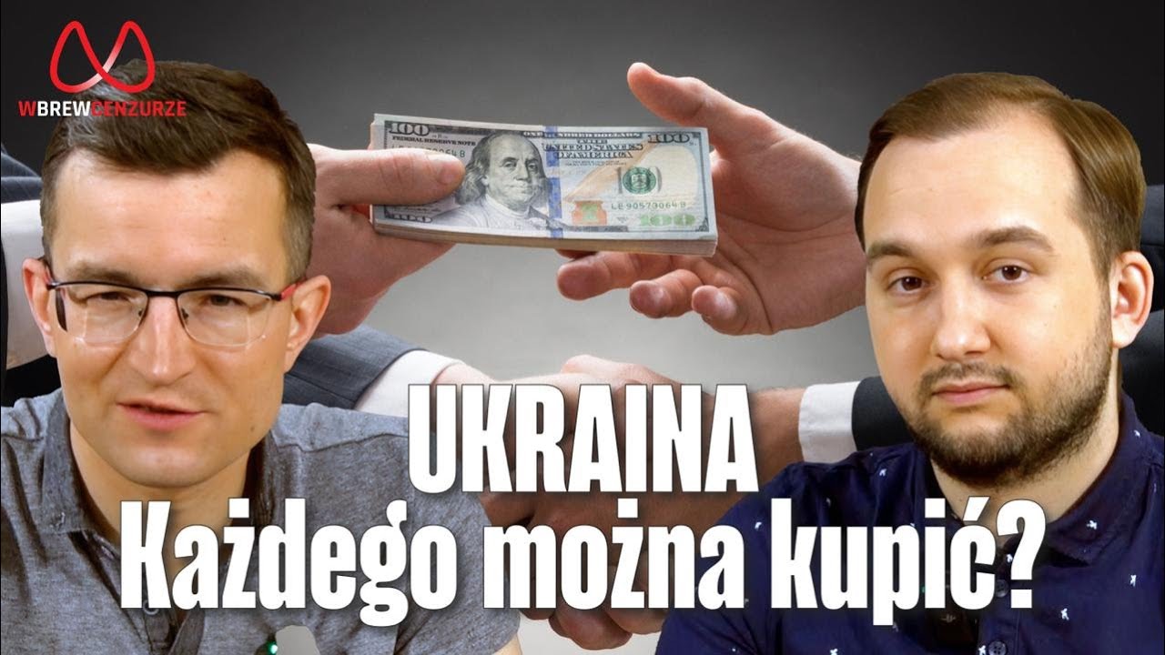 Ukraina - każdego można kupić?