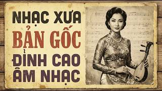 Nhạc Xưa 1975 Bản Gốc Đỉnh Cao Âm Nhạc - Nhạc Vàng Xưa 1975 Nhiều Danh Ca Xưa Hội Tụ Đắt Giá