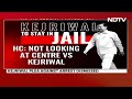 Arvind Kejriwal Hearing | Arvind Kejriwal To Stay In Jail, Petition Against Arrest Rejected  - 03:02 min - News - Video