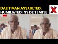 LIVE: Elderly Dalit Man Humiliated in Lucknow Temple, Speaks Out on Assault | NewsX