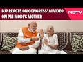 BJP VS Congress | Insult To Women: BJP On Congress AI Video On PM Modis Mother
