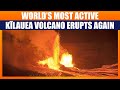 Kīlauea Volcano Erupts in Hawaii | World’s Most Active Volcano Erupts Again | News9