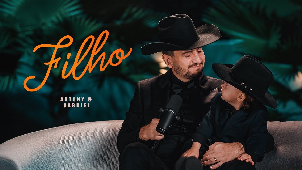 Antony e Gabriel – Filho Antony e Gabriel – Filho