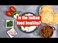 Is the Indian food healthy? Video Episode with Nutrition Scientist Dr. Kalpna Ramji Bhavnas Kitchen