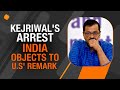India Objects to U.S State Departments Remarks on Arvind Kejriwals Arrest| News9