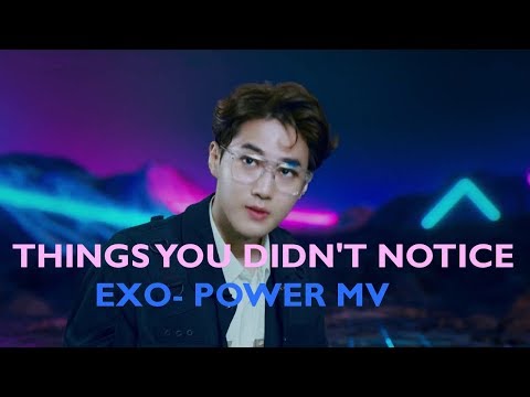 THINGS YOU DIDN'T NOTICE: EXO - Power MV