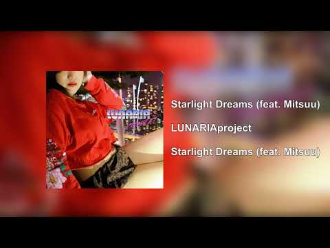 LUNARIAproject - Starlight Dreams (feat.Mitsuu) Official Audio