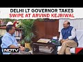 Arvind Kejriwal News | Delhi Lt Governor Takes Swipe At Kejriwal, Orders Corruption Probe