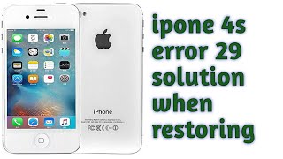 Iphone 4s error 29 solution when restoring in itunes or 3u tool