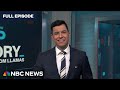 Top Story with Tom Llamas - April 15 | NBC News NOW