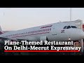Plane-Themed Restaurant On Delhi-Meerut Expressway Becomes Attraction For Motorists