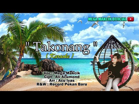 Mega Makcik -  TAKONANG Official  ( KARAOKE  Lyrics  Logu Ocu 2020  )