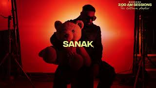 SANAK ~ Badshah (3:00 AM Session)