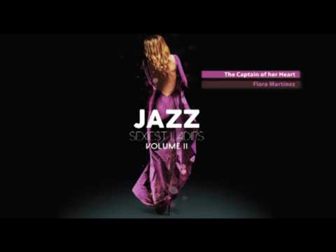 Sexiest Ladies of Jazz Vol. 2 - The New Trilogy! - Full Album - New 2017