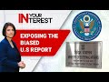 INDIA REJECTS BIASED US RELIGIOUS REPORT | ANTI-INDIA NARRATIVE | NO WESTERN NATIONS TARGETED