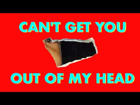 Can't Get You Out of My Head'