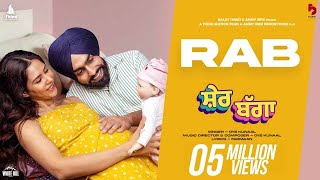 Rab – Oye Kunaal ft Ammy Virk & Sonam Bajwa (SHER BAGGA) | Punjabi Song Video HD