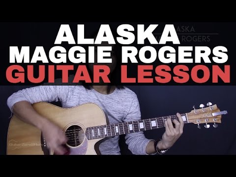 Alaska - Maggie Rogers Guitar Tutorial Lesson Chords + Acoustic Cover
