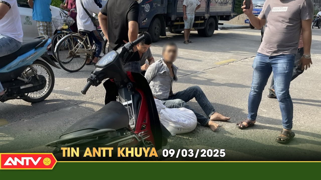 Tin tức an ninh trật tự nóng, thời sự Việt Nam mới nhất 24h khuya ngày 9/3 | ANTV