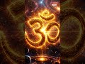 Powerful Om Mantra Chanting ✨ | Meditation Music for Calm Mind & Positive Energy #YtShorts #Shorts