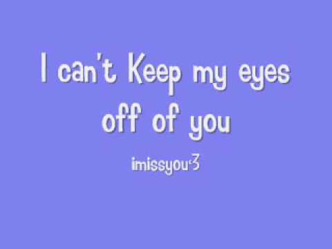 I Can't Keep My Eyes Off Of You - YouTube