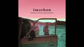Imarhan (Moscoman Remix)