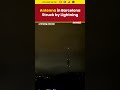 #watch | Lightning Strikes Antenna in Barcelona, Spain #lightningstrike  #antenna #spainnews #short
