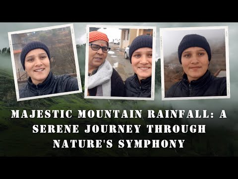 Majestic Mountain Rainfall A Serene Journey Through Nature's Symphony #rain #pahadi #nature