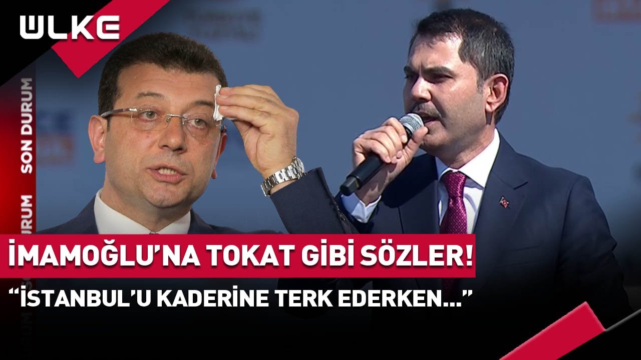 #SONDAKİKA Murat Kurum'dan İmamoğlu'na Tokat Gibi Sözler!
