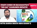Eknath Shinde On Maharashtras Dus Gaz Cleanliness Initiative