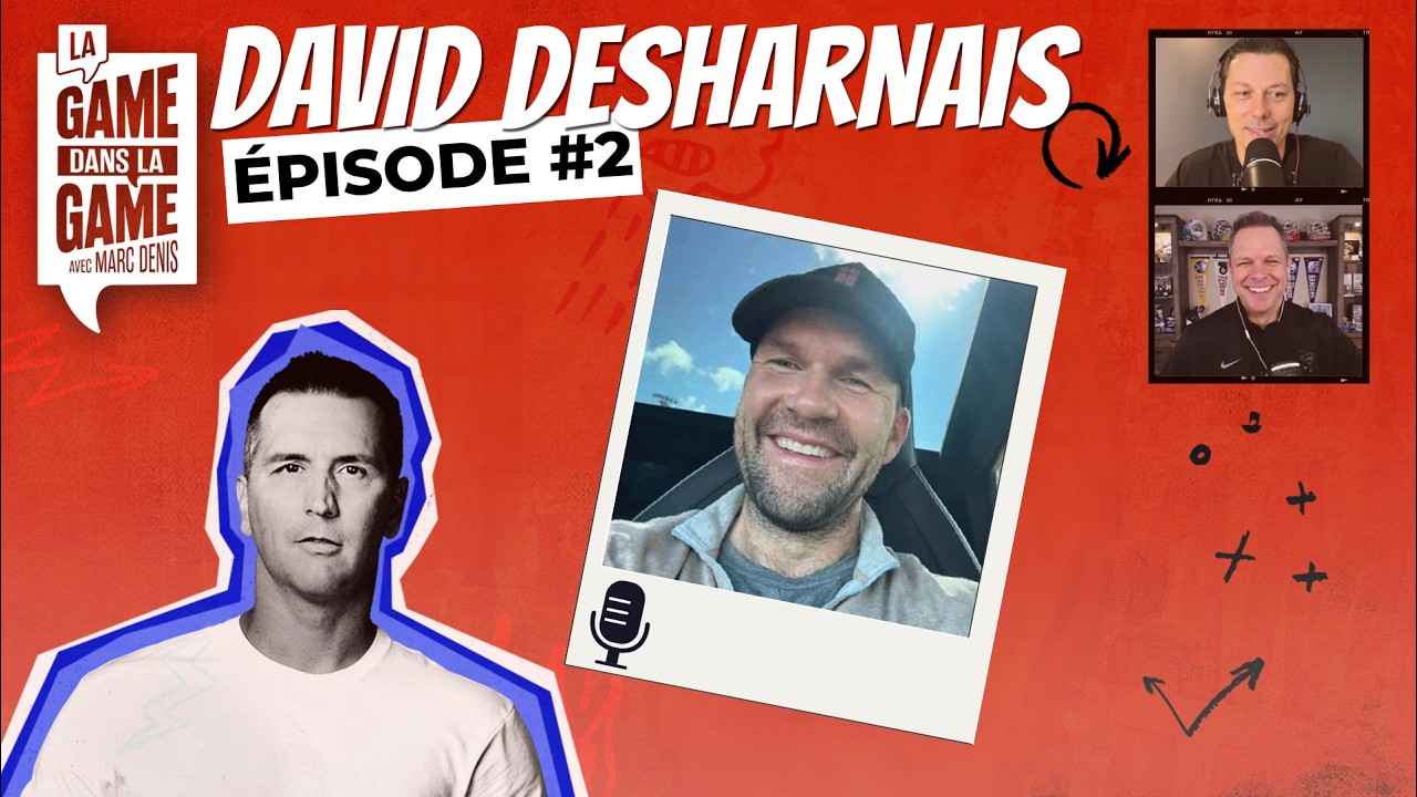 Entrevue avec David Desharnais | La game dans la game, balado de Marc Denis épisode 2