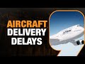 Lufthansa In Crisis | Aircraft Delivery Delays | Impact on Airline Operations | News9