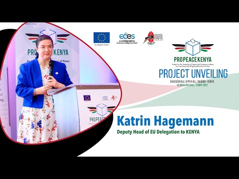 PRO PEACE KENYA launch - opening remarks Katrin Hagemann Deputy Head of EU Delegation to Kenya