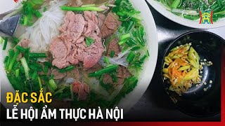 Đặc sắc lễ hội ẩm thực Hà Nội | Tin tức