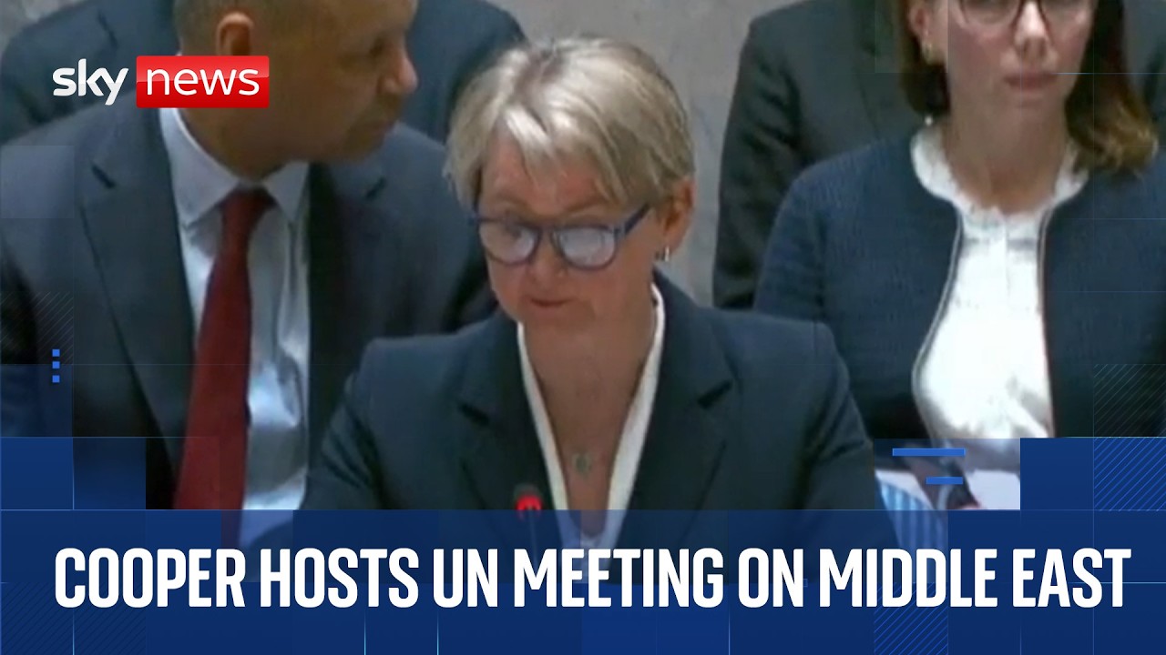 Foreign Secretary Yvette Cooper chairs UN Security Council meeting on Middle East