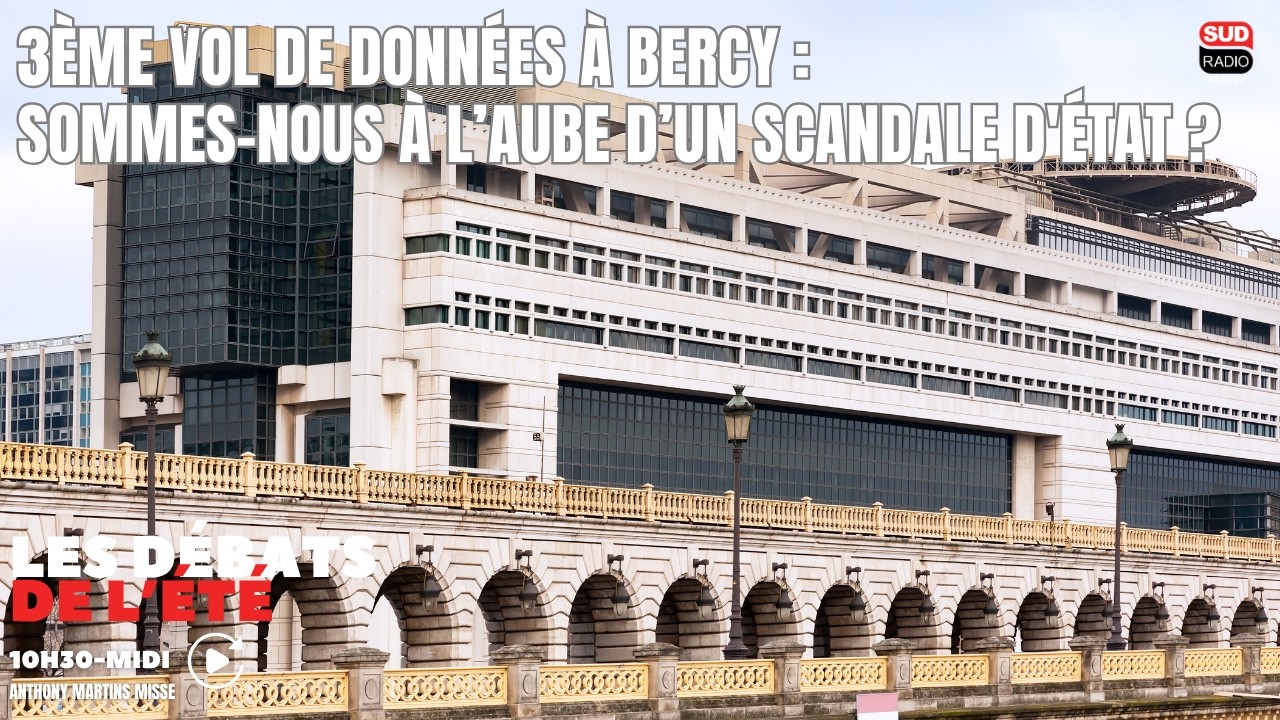 3eme vol de données à Bercy : sommes-nous à l’aube d’un scandale d'État ?
