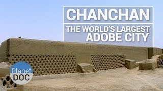 Chanchan, The World´s Largest Adobe City | History - Planet Doc Full Documentaries