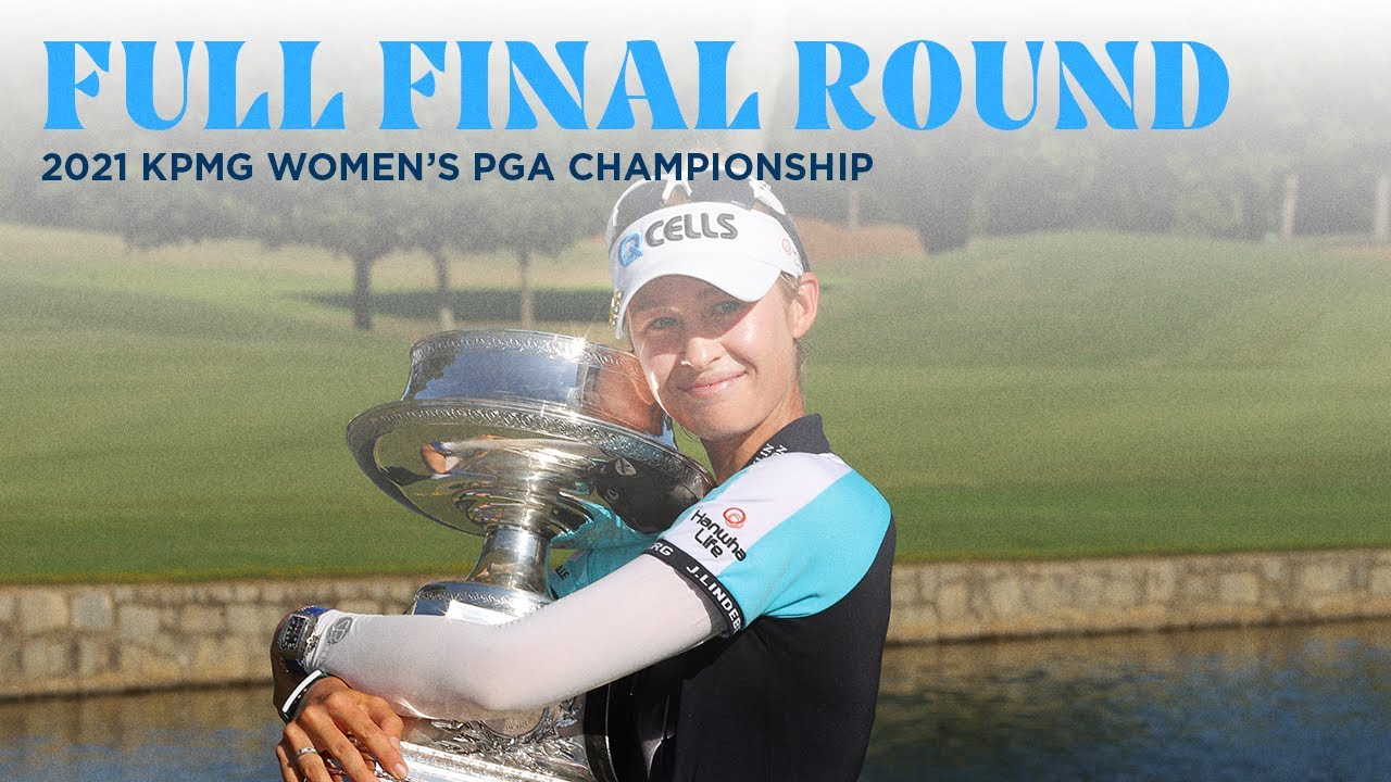 Full Final Round | 2021 KPMG Women's PGA Championship