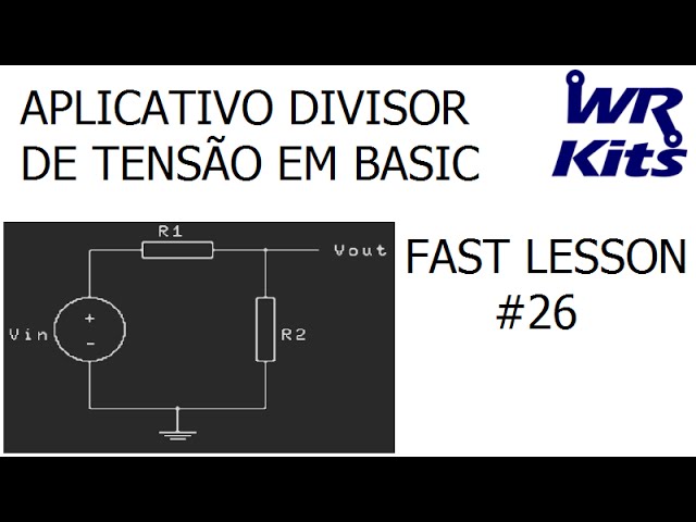 APLICATIVO DIVISOR DE TENSÃO EM BASIC | Fast Lesson #26