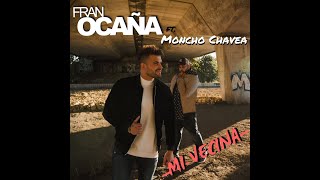 FRAN OCAÑA FT. MONCHO CHAVEA - MI VECINA (Videoclip Oficial)