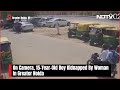 Greater Noida Kidnapping Case: On Camera, 15-Year-Old Boy Kidnapped By Woman In Greater Noida  - 01:15 min - News - Video