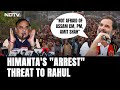FIR On Rahul Gandhi: Not Afraid, Says Rahul Gandhi To Himanta Sarmas Arrest After Lok Sabha