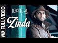 Lootera Zinda Hoon Yaar Full Song ᴴᴰ | Ranveer Singh, Sonakshi Sinha