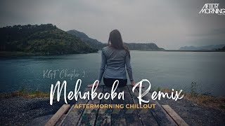 Mehabooba Song Chillout Mashup Aftermorning KGF Chapter 2 Video HD
