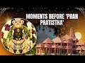 Moments Before Pran Pratistha | Ram Mandir Consecration Ceremony | NewsX