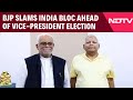 VP Elections | Why Did Sudershan Reddy Meet Lalu Yadav?: BJP Slams INDIA Bloc Ahead Of VP Election