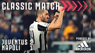 Juventus 2-1 Napoli | Bonucci & Higuain Strike to Extend the Lead! | Classic Match Powered by Adidas