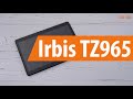 Распаковка Irbis TZ965 / Unboxing Irbis TZ965